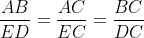 \frac{AB}{ED}=\frac{AC}{EC}=\frac{BC}{DC}